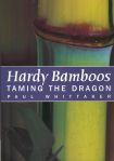 Hardy Bamboos taming the dragon